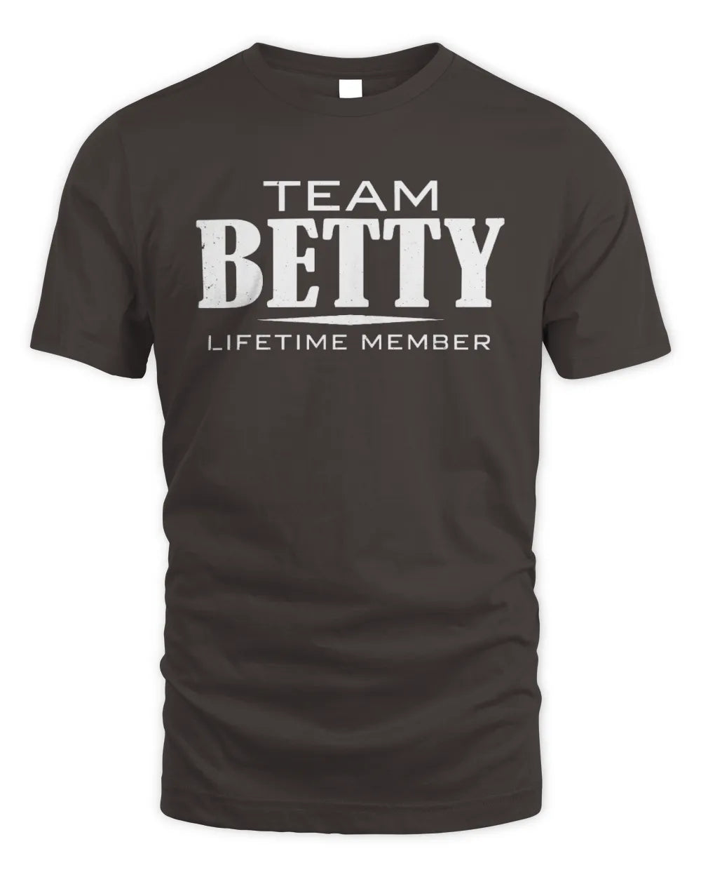 BETTY BL62-K4-128 - Personalized “Team NAME Lifetime Member” - Unisex Standard T-Shirt - Dark Chocolate