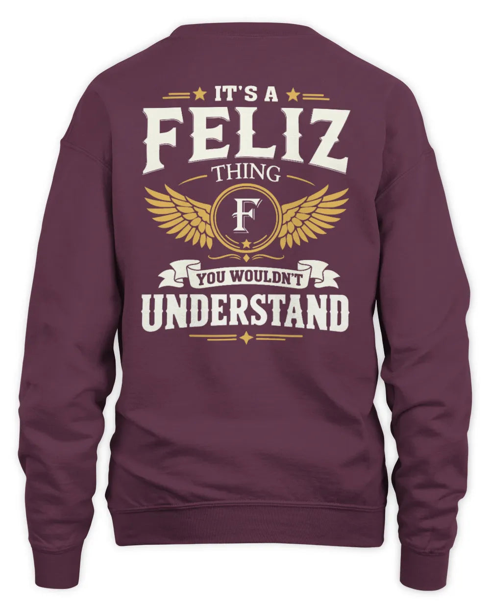 FELIZ KT06-M008 It’s a [NAME] Thing – You Wouldn’t Understand | Personalized Vintage T-Shirt - Unisex Sweatshirt - Maroon
