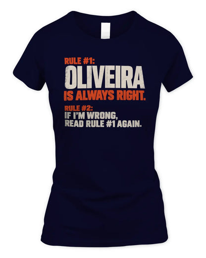 OLIVEIRA NP1-H006 - Always Right Personalized Name T-Shirt – Funny Custom Name Shirt - Women's Standard T-Shirt - Navy