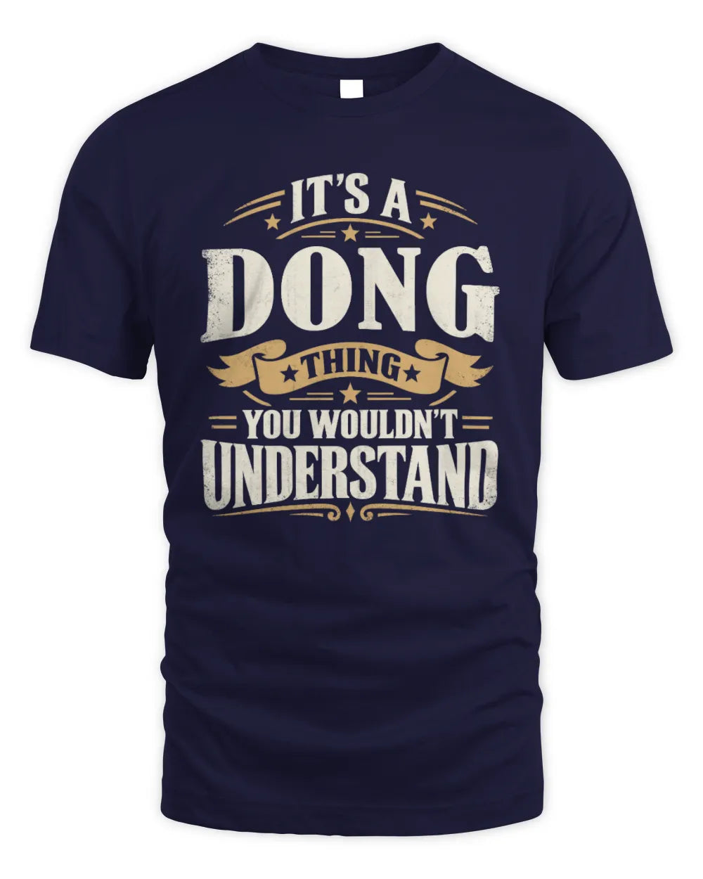 DONG P08 TH51 - Personalized “It’s a/an [NAME] Thing – You Wouldn’t Understand” Shirt - Unisex Standard T-Shirt - Navy
