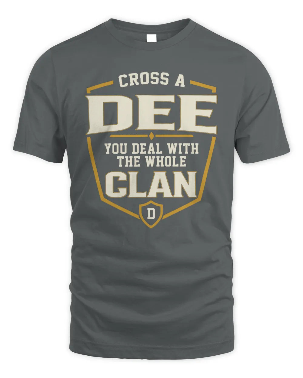 DEE NT1-K008 Cross A/An NAME, You Deal With the Whole Clan | Personalized Vintage T-Shirt - Unisex Standard T-Shirt - Charcoal