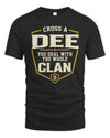 DEE NT1-K008 Cross A/An NAME, You Deal With the Whole Clan | Personalized Vintage T-Shirt