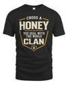 HONEY NT1-K008 Cross A/An NAME, You Deal With the Whole Clan | Personalized Vintage T-Shirt