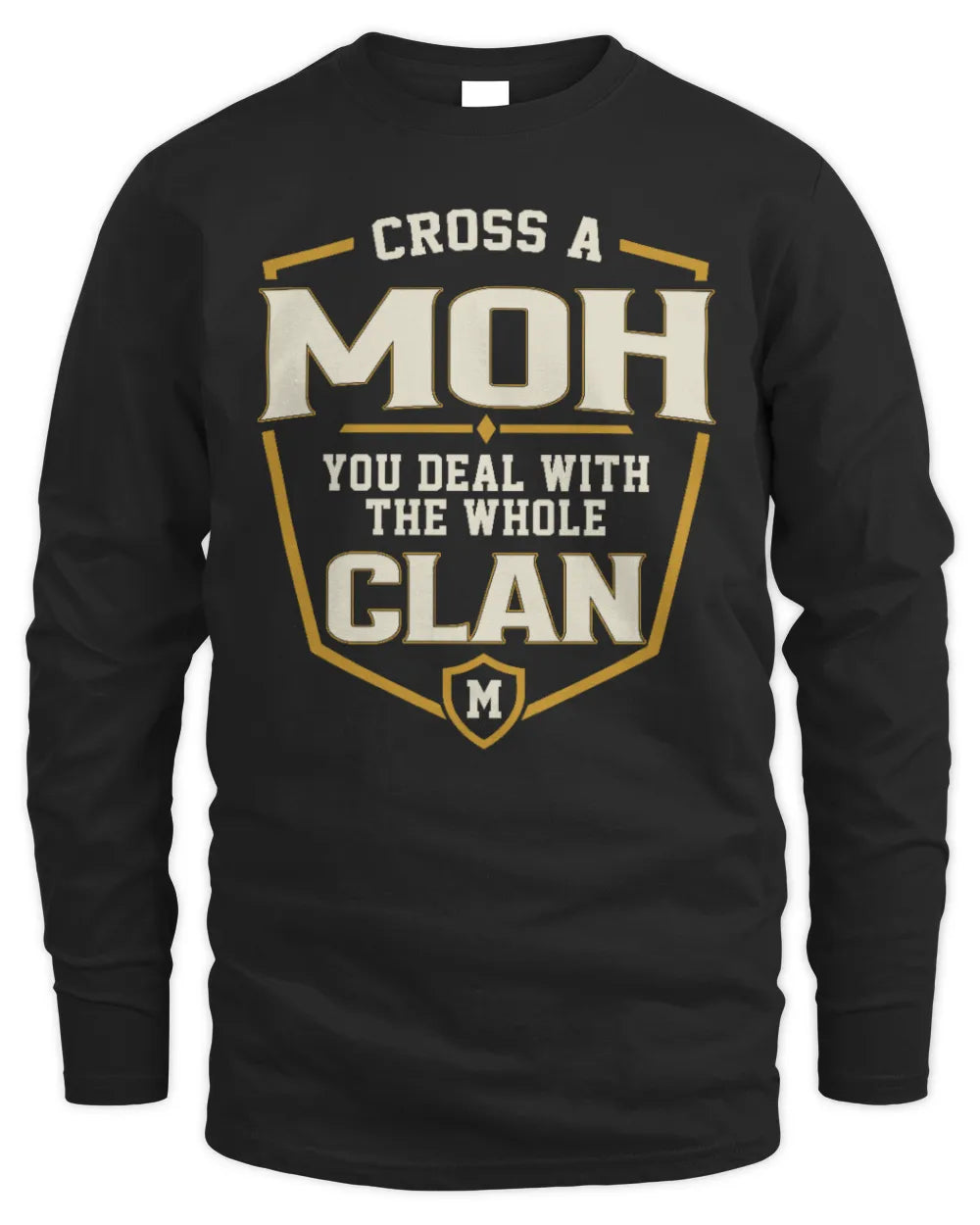 MOH NT1-K008 Cross A/An NAME, You Deal With the Whole Clan | Personalized Vintage T-Shirt - Men's Long Sleeved T-Shirt - Black