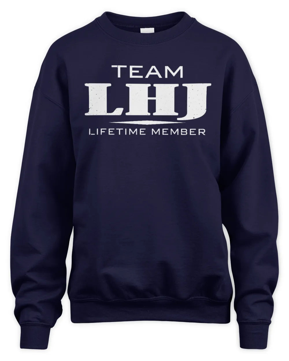 LHJ BL62-K4-128 - Personalized “Team NAME Lifetime Member” - Unisex Sweatshirt - Navy