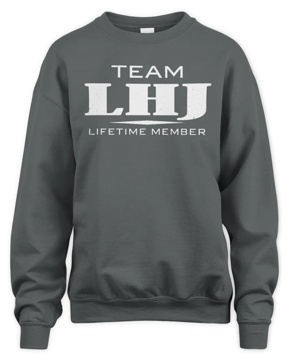LHJ BL62-K4-128 - Personalized “Team NAME Lifetime Member” - Unisex Sweatshirt - Charcoal