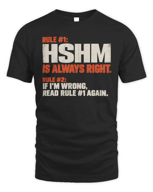 HSHM NP1-H006 
Always Right Personalized Name T-Shirt – Funny Custom Name Shirt - Unisex Standard T-Shirt - Black