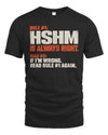 HSHM NP1-H006 
Always Right Personalized Name T-Shirt – Funny Custom Name Shirt