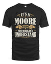 MOORE P08 TH51 - Personalized “It’s a/an [NAME] Thing – You Wouldn’t Understand” Shirt