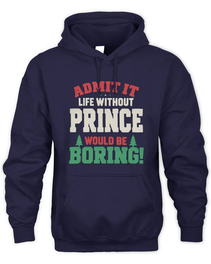 PRINCE P5 TH08 Christmas T-Shirt – “Life Without NAME Would Be Boring” - Unisex Hoodie - Navy