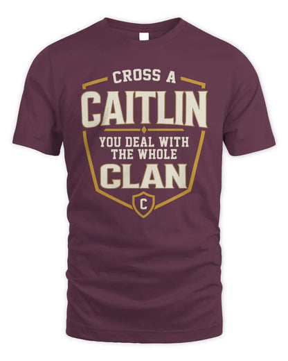 CAITLIN NT1-K008 Cross A/An NAME, You Deal With the Whole Clan | Personalized Vintage T-Shirt - Unisex Standard T-Shirt - Maroon