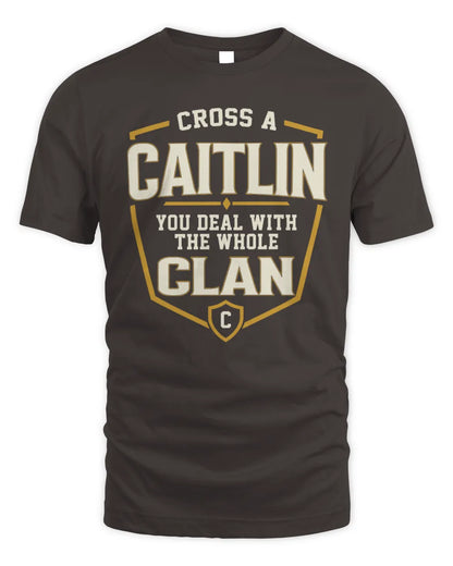 CAITLIN NT1-K008 Cross A/An NAME, You Deal With the Whole Clan | Personalized Vintage T-Shirt - Unisex Standard T-Shirt - Dark Chocolate