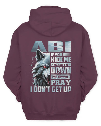 ABI AP62-K4-666 - Personalized Fierce Wolf Quote Apparel “If You Kick Me When I’m Down, You Better Pray I Don’t Get Up” - Unisex Hoodie - Maroon