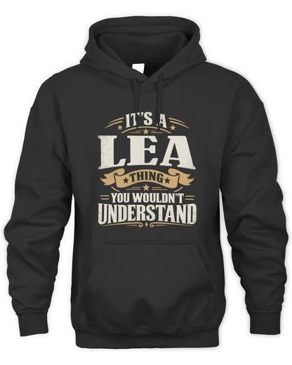 LEA P08 TH51 - Personalized “It’s a/an [NAME] Thing – You Wouldn’t Understand” Shirt - Unisex Hoodie - Black