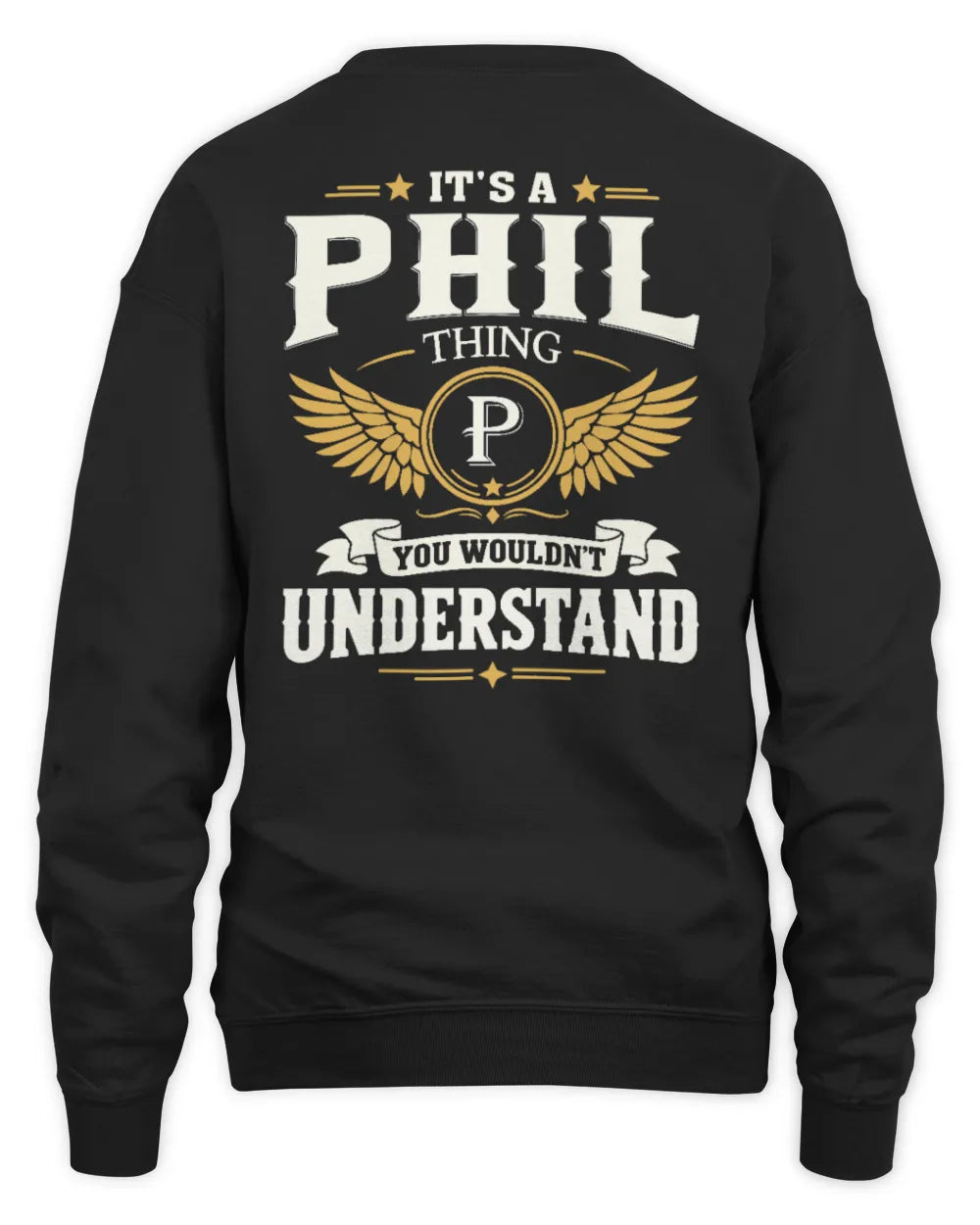 PHIL KT06-M008 It’s a [NAME] Thing – You Wouldn’t Understand | Personalized Vintage T-Shirt - Unisex Sweatshirt - Black