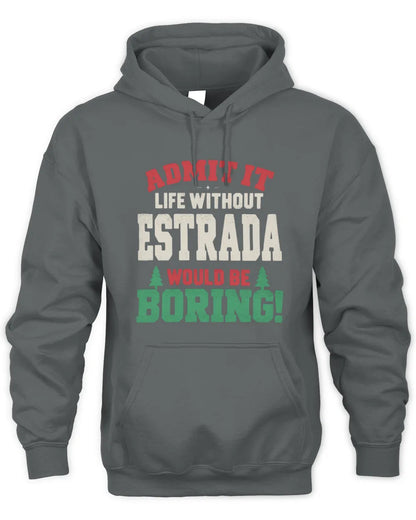 ESTRADA P5 TH08 Christmas T-Shirt – “Life Without NAME Would Be Boring” - Unisex Hoodie - Charcoal