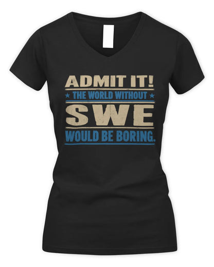 SWE TP68-K2-968 – Personalized Funny Quote Apparel “The World Without NAME Would Be Boring” - Women's V-Neck T-Shirt - Black
