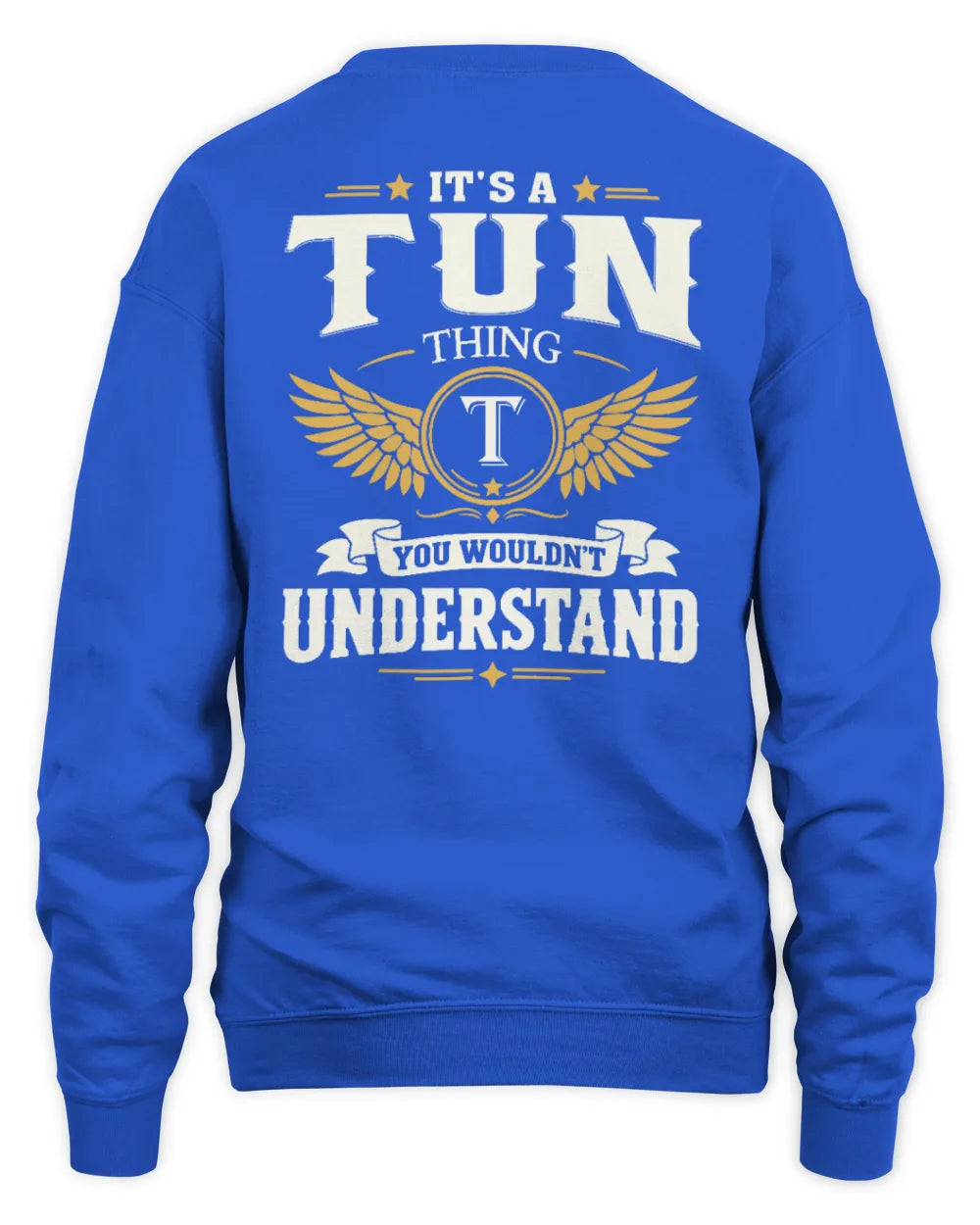 TUN KT06-M008 It’s a [NAME] Thing – You Wouldn’t Understand | Personalized Vintage T-Shirt - Unisex Sweatshirt - Royal