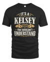 KELSEY P08 TH51 - Personalized “It’s a/an [NAME] Thing – You Wouldn’t Understand” Shirt