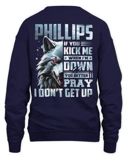 PHILLIPS AP62-K4-666 - Personalized Fierce Wolf Quote Apparel “If You Kick Me When I’m Down, You Better Pray I Don’t Get Up” - Unisex Sweatshirt - Navy
