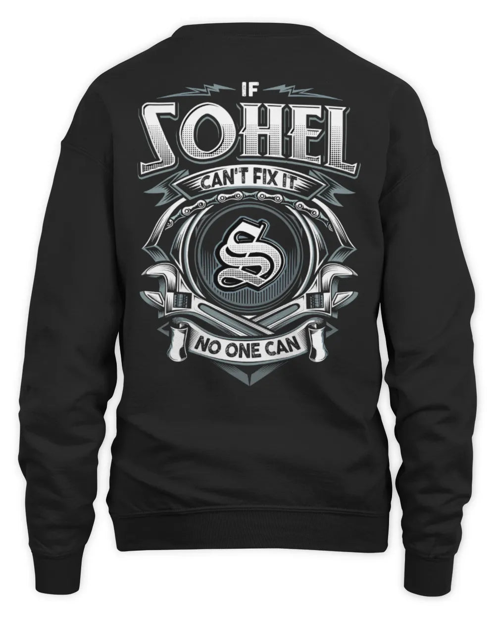 SOHEL AP81-K4-626 - Personalized Ahmed Quote Apparel “If Ahmed Can't Fix It, No One Can” - Unisex Sweatshirt - Black