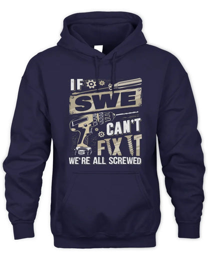 SWE TX03 P02 - Personalized Handyman Mechanic Shirt “If NAME Can’t Fix It, We’re All Screwed” - Unisex Hoodie - Navy