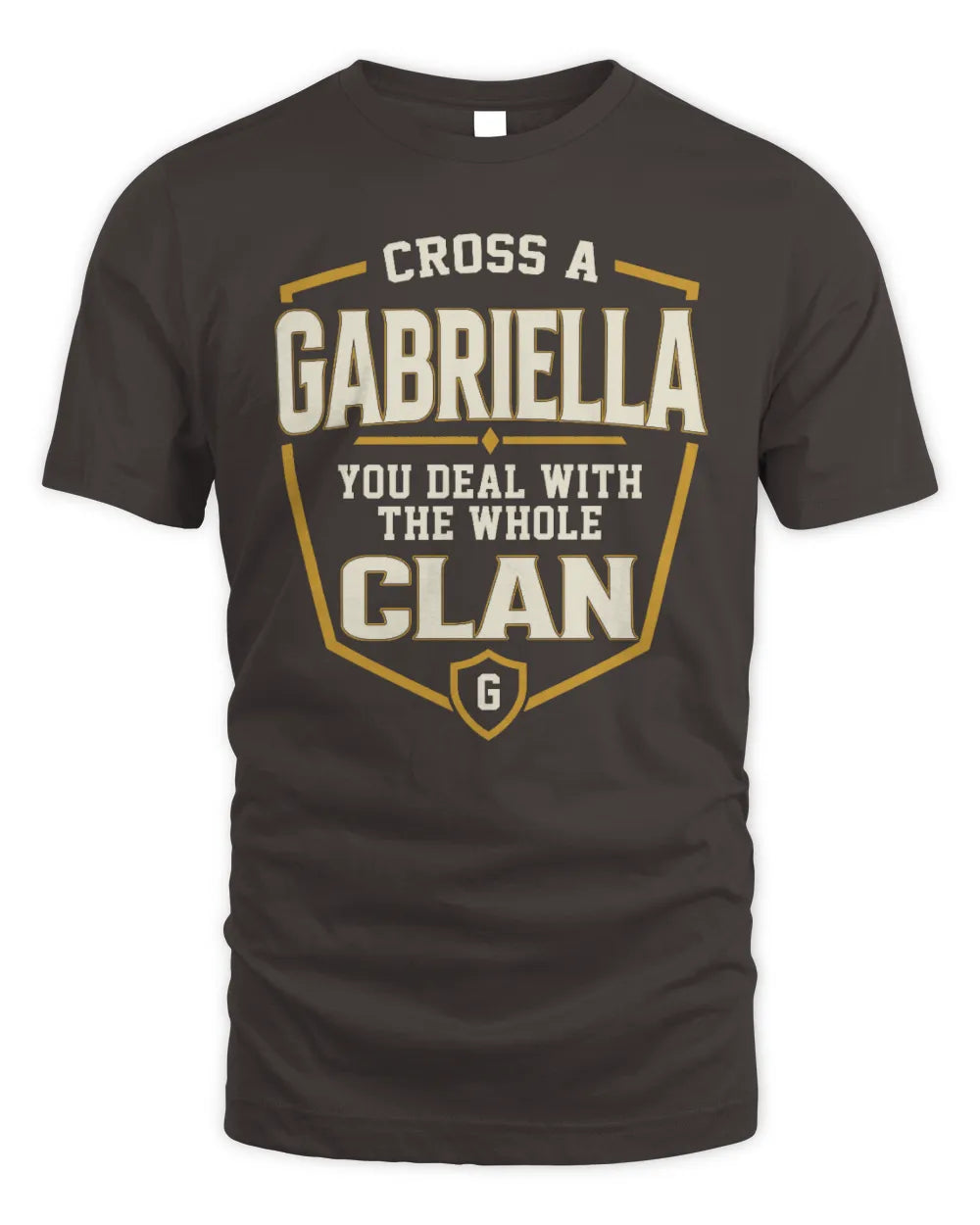 GABRIELLA NT1-K008 Cross A/An NAME, You Deal With the Whole Clan | Personalized Vintage T-Shirt - Unisex Standard T-Shirt - Dark Chocolate