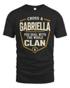 GABRIELLA NT1-K008 Cross A/An NAME, You Deal With the Whole Clan | Personalized Vintage T-Shirt