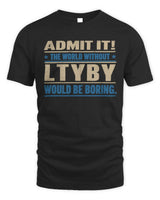 LTYBY TP68-K2-968 – Personalized Funny Quote Apparel “The World Without NAME Would Be Boring” - Unisex Standard T-Shirt - Black