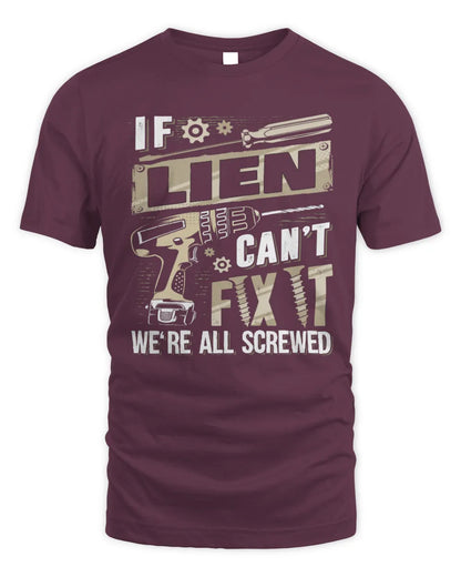 LIEN TX03 P02 - Personalized Handyman Mechanic Shirt “If NAME Can’t Fix It, We’re All Screwed” - Unisex Standard T-Shirt - Maroon