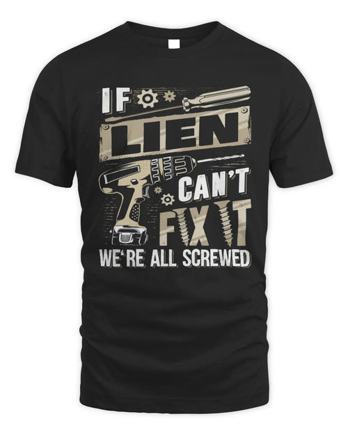 LIEN TX03 P02 - Personalized Handyman Mechanic Shirt “If NAME Can’t Fix It, We’re All Screwed” - Unisex Standard T-Shirt - Black