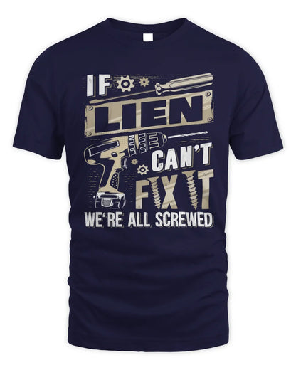 LIEN TX03 P02 - Personalized Handyman Mechanic Shirt “If NAME Can’t Fix It, We’re All Screwed” - Unisex Standard T-Shirt - Navy
