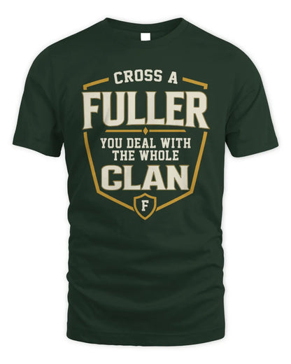 FULLER NT1-K008 Cross A/An NAME, You Deal With the Whole Clan | Personalized Vintage T-Shirt - Unisex Standard T-Shirt - Forest Green