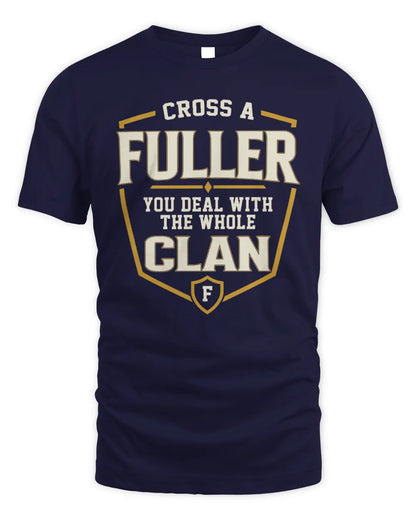 FULLER NT1-K008 Cross A/An NAME, You Deal With the Whole Clan | Personalized Vintage T-Shirt - Unisex Standard T-Shirt - Navy