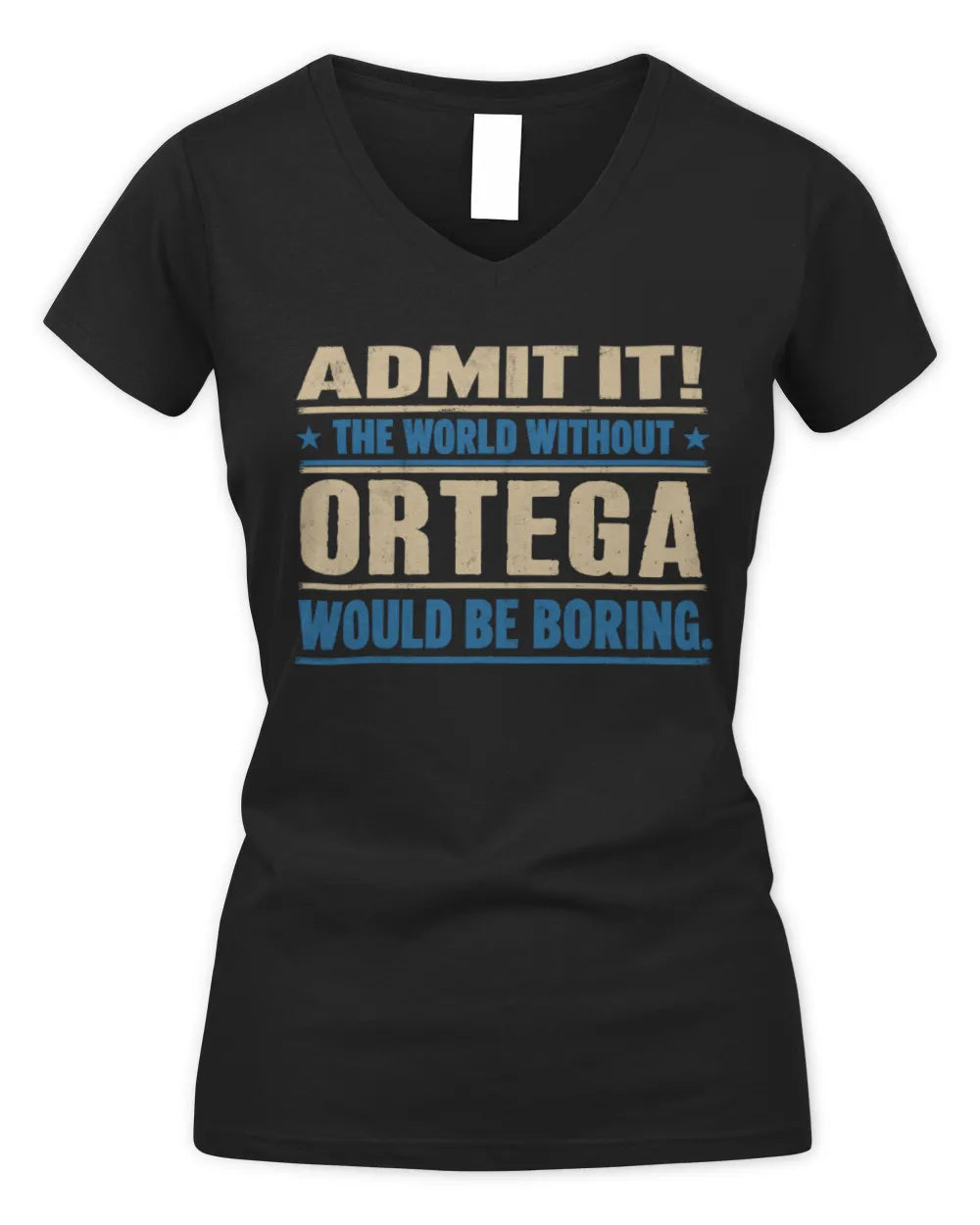 ORTEGA TP68-K2-968 – Personalized Funny Quote Apparel “The World Without NAME Would Be Boring” - Women's V-Neck T-Shirt - Black