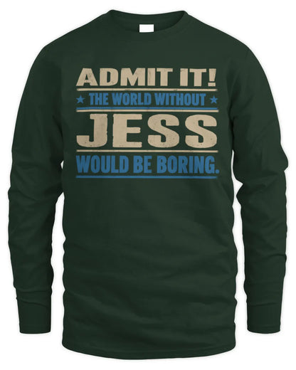JESS TP68-K2-968 – Personalized Funny Quote Apparel “The World Without NAME Would Be Boring” - Men's Long Sleeved T-Shirt - Forest Green