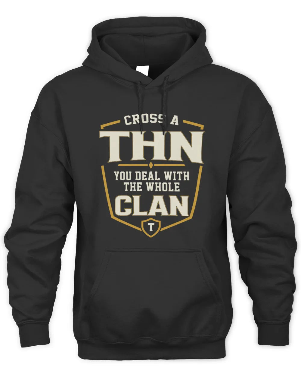 THN NT1-K008 Cross A/An NAME, You Deal With the Whole Clan | Personalized Vintage T-Shirt - Unisex Hoodie - Black