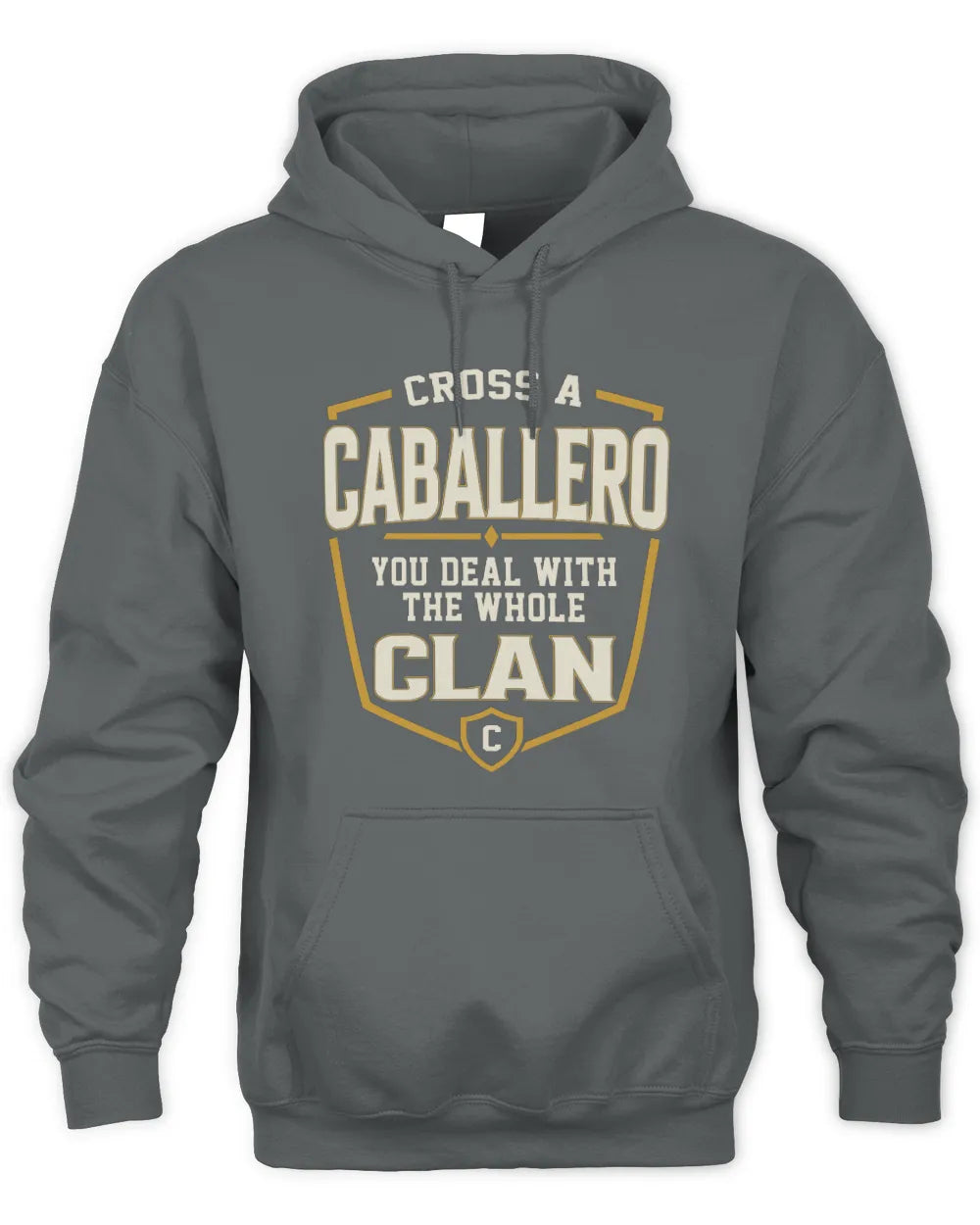 CABALLERO NT1-K008 Cross A/An NAME, You Deal With the Whole Clan | Personalized Vintage T-Shirt - Unisex Hoodie - Charcoal