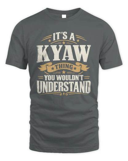 KYAW P08 TH51 - Personalized “It’s a/an [NAME] Thing – You Wouldn’t Understand” Shirt - Unisex Standard T-Shirt - Charcoal