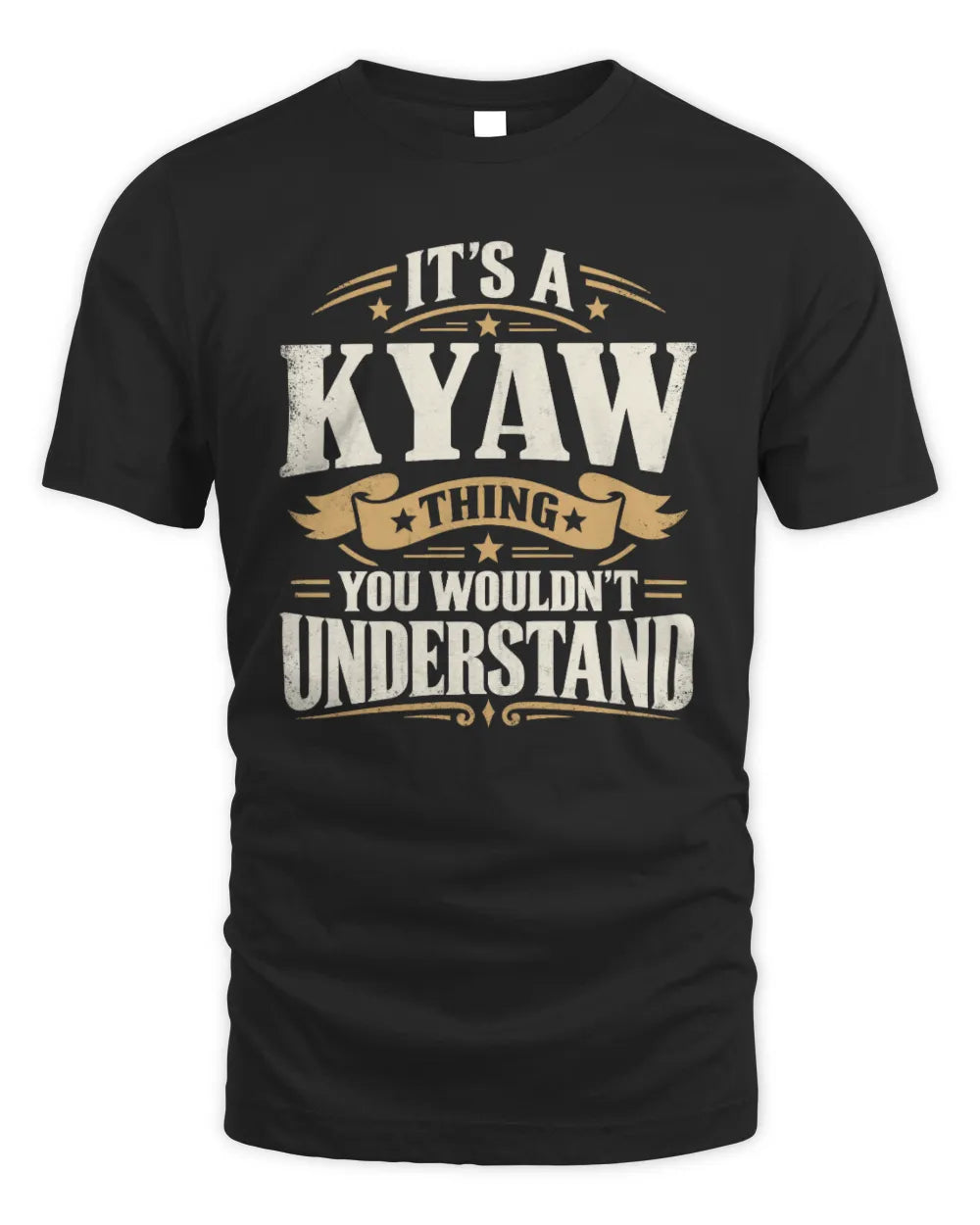 KYAW P08 TH51 - Personalized “It’s a/an [NAME] Thing – You Wouldn’t Understand” Shirt - Unisex Standard T-Shirt - Black