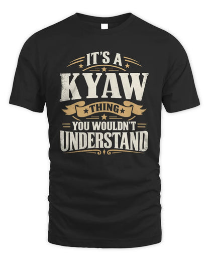 KYAW P08 TH51 - Personalized “It’s a/an [NAME] Thing – You Wouldn’t Understand” Shirt - Unisex Standard T-Shirt - Black