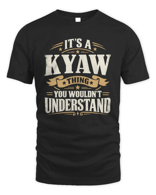 KYAW P08 TH51 - Personalized “It’s a/an [NAME] Thing – You Wouldn’t Understand” Shirt - Unisex Standard T-Shirt - Black