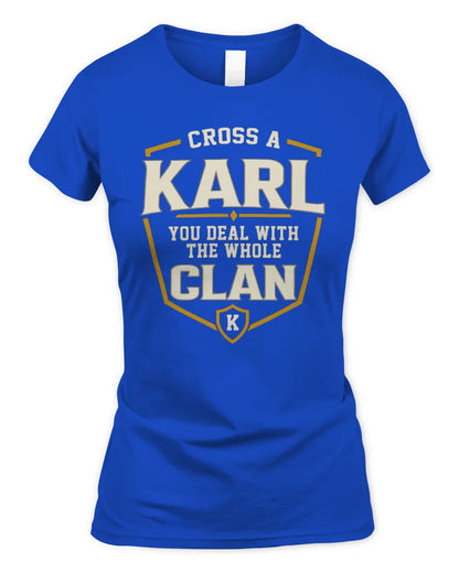 KARL NT1-K008 Cross A/An NAME, You Deal With the Whole Clan | Personalized Vintage T-Shirt - Women's Standard T-Shirt - Royal
