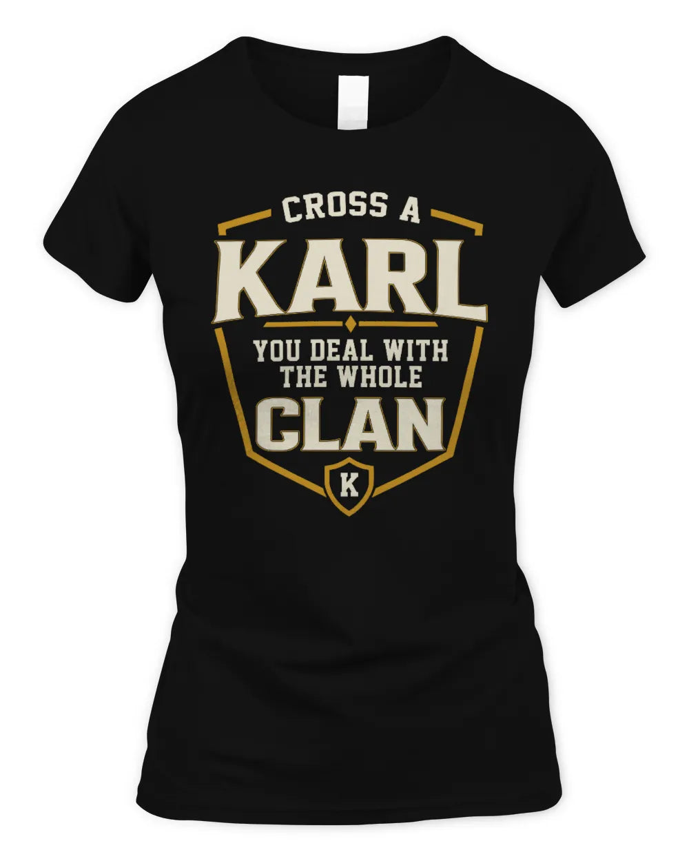 KARL NT1-K008 Cross A/An NAME, You Deal With the Whole Clan | Personalized Vintage T-Shirt - Women's Standard T-Shirt - Black