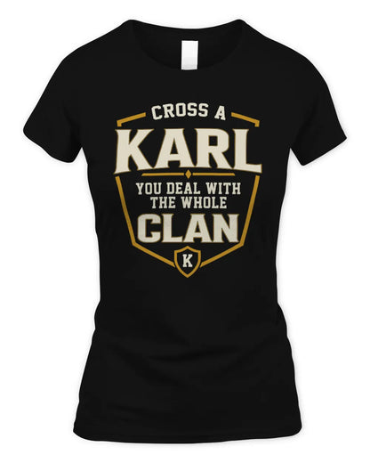 KARL NT1-K008 Cross A/An NAME, You Deal With the Whole Clan | Personalized Vintage T-Shirt - Women's Standard T-Shirt - Black