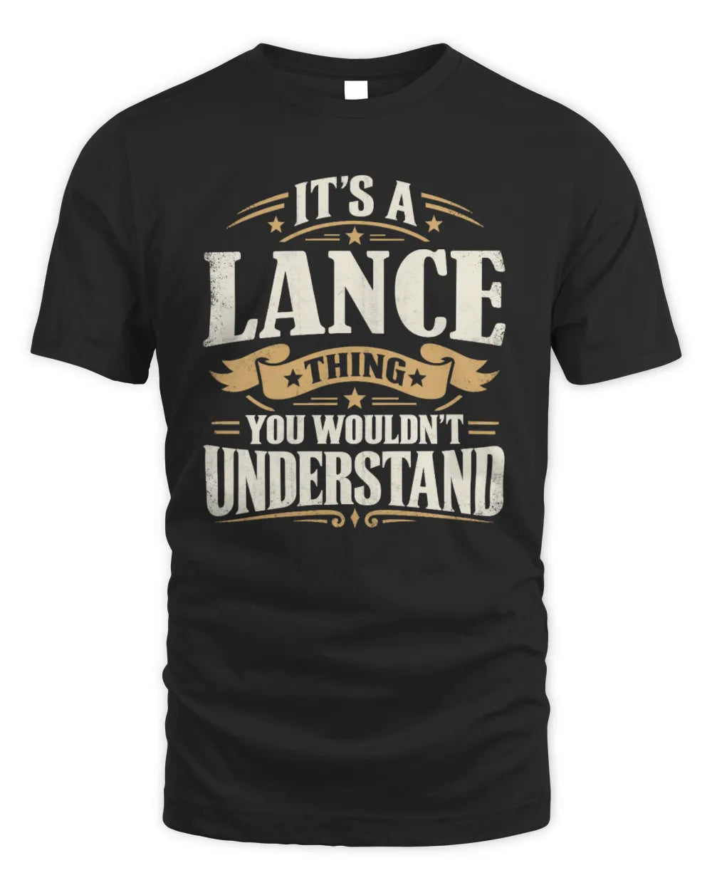 LANCE P08 TH51 - Personalized “It’s a/an [NAME] Thing – You Wouldn’t Understand” Shirt - Unisex Standard T-Shirt - Black