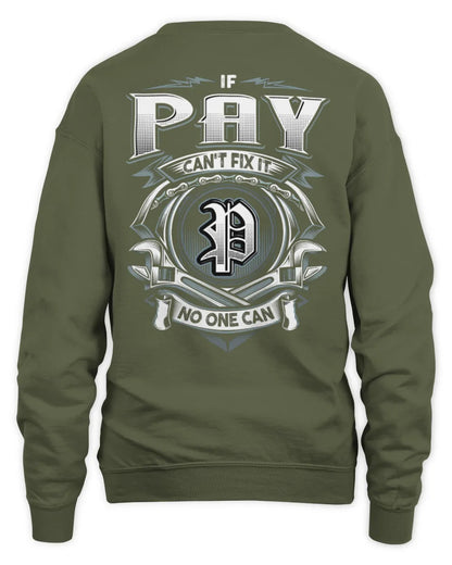 PAY AP81-K4-626 - Personalized Ahmed Quote Apparel “If Ahmed Can't Fix It, No One Can” - Unisex Sweatshirt - Military Green