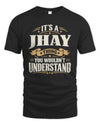 JHAY P08 TH51 - Personalized “It’s a/an [NAME] Thing – You Wouldn’t Understand” Shirt