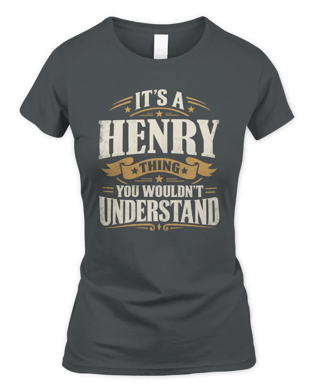HENRY P08 TH51 - Personalized “It’s a/an [NAME] Thing – You Wouldn’t Understand” Shirt - Women's Standard T-Shirt - Charcoal