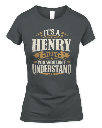 HENRY P08 TH51 - Personalized “It’s a/an [NAME] Thing – You Wouldn’t Understand” Shirt - Women's Standard T-Shirt - Charcoal